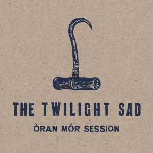 Twilight Sad - Oran Mor Session ryhmässä VINYYLI @ Bengans Skivbutik AB (3678766)