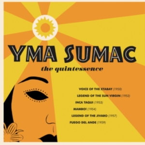 Sumac Yma - Quintessence ryhmässä CD @ Bengans Skivbutik AB (3679457)