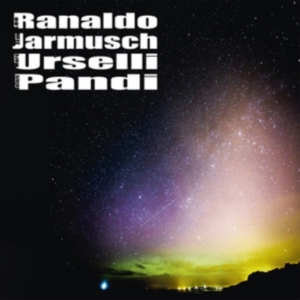 Ranaldo Jarmusch Urselli Pandi - Ranaldo Jarmusch Urselli Pandi ryhmässä CD @ Bengans Skivbutik AB (3681348)