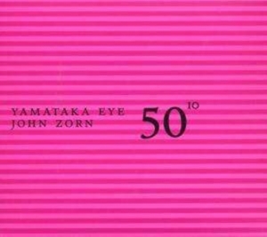 Zorn John - 50Th Birthday Celebration - Volume ryhmässä CD @ Bengans Skivbutik AB (3681485)
