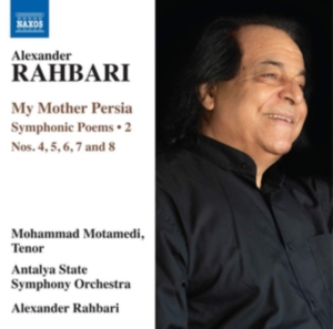Rahbari Alexander - My Mother Persia, Vol. 2: Symphonic ryhmässä CD / Klassiskt @ Bengans Skivbutik AB (3681818)