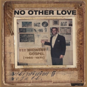 Blandade Artister - No Other Love : Midwest Gospel (196 ryhmässä VINYYLI @ Bengans Skivbutik AB (3689998)