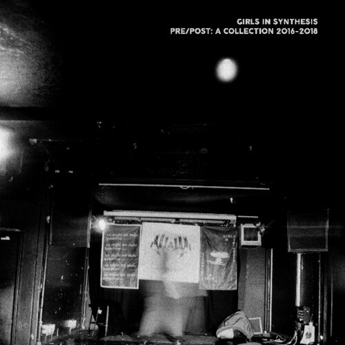 Girls In Synthesis - Pre/Post: A Collection 2016 Û 2018 ryhmässä VINYYLI / Rock @ Bengans Skivbutik AB (3690003)