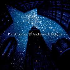Prefab Sprout - Andromeda Heights ryhmässä VINYYLI @ Bengans Skivbutik AB (3690836)