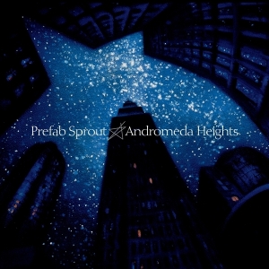 Prefab Sprout - Andromeda Heights ryhmässä VINYYLI @ Bengans Skivbutik AB (3690836)