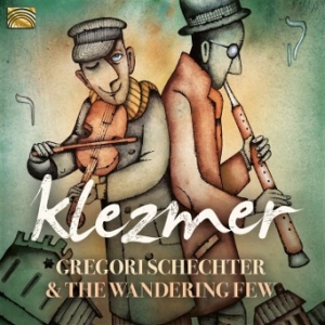 Gregori Schechter And The Wandering - Klezmer ryhmässä CD @ Bengans Skivbutik AB (3690863)