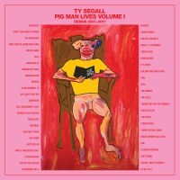 Segall Ty - Pig Man Lives Volume 1 - Demos 2007 ryhmässä VINYYLI @ Bengans Skivbutik AB (3691564)