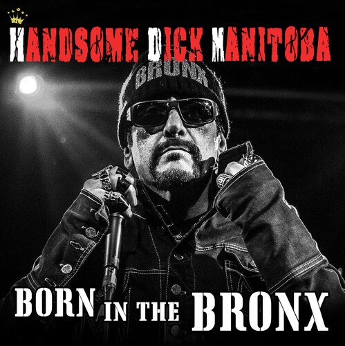 Handsome Dick Manitoba - Born In The Bronx ryhmässä CD / Myydyimmät @ Bengans Skivbutik AB (3691700)