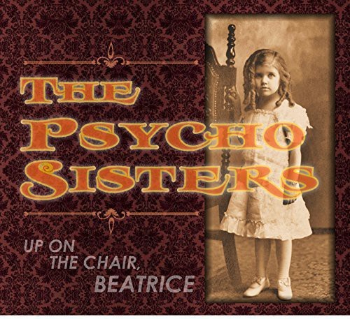 Psycho Sisters - Up On The Chair, Beatrice ryhmässä VINYYLI / Rock @ Bengans Skivbutik AB (3691748)