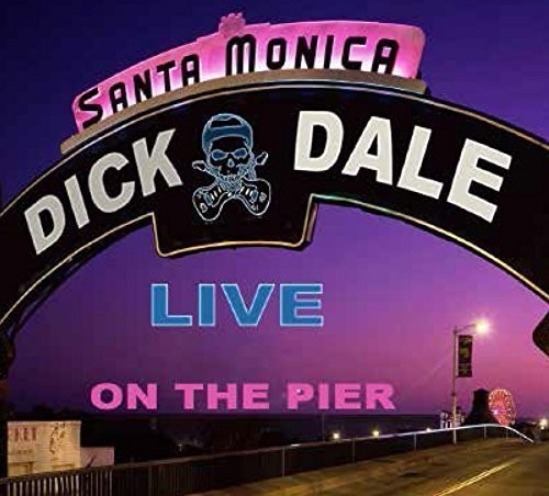 Dale Dick - Live Santa Monica Pier ryhmässä CD / Rock @ Bengans Skivbutik AB (3691794)