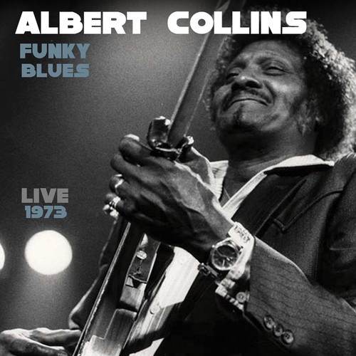Albert Collins - Funky Blues Live 1973 ryhmässä CD / Jazz/Blues @ Bengans Skivbutik AB (3691798)