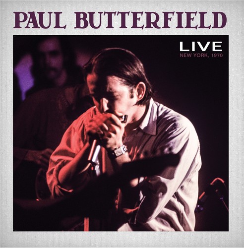 Butterfield Paul - Live New York 1970 ryhmässä CD / Jazz/Blues @ Bengans Skivbutik AB (3691812)