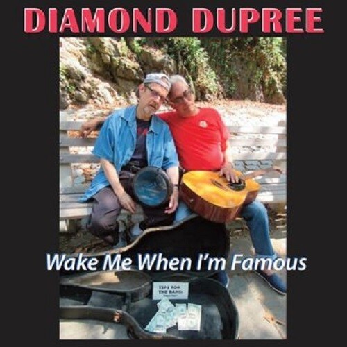 Diamond Dupree - Wake Me When I'm Famous ryhmässä CD / Rock @ Bengans Skivbutik AB (3694385)