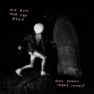 Mr Ben And The Bens - Who Knows Jenny Jones ryhmässä VINYYLI / Pop-Rock @ Bengans Skivbutik AB (3694395)