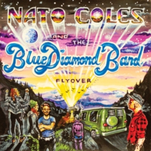 Coles Nato & The Blue Diamond Band - Flyover ryhmässä VINYYLI @ Bengans Skivbutik AB (3694410)