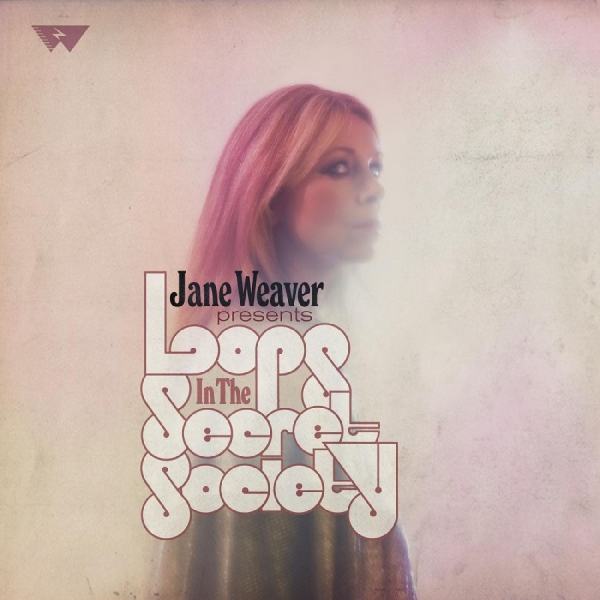 Weaver Jane - Loops In The Secret Society (Pink V ryhmässä VINYYLI / Myydyimmät @ Bengans Skivbutik AB (3694416)