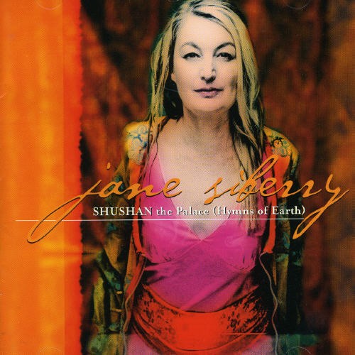 Siberry Jane - Shushan The Palace/Hymns Of Earth ryhmässä CD / Övrigt @ Bengans Skivbutik AB (3694467)