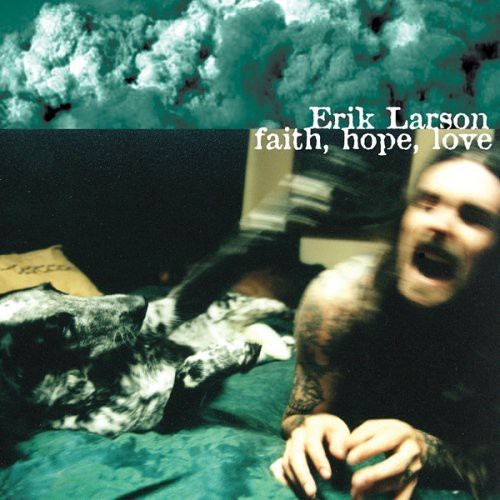 Erik Larson - Faith, Hope, Love ryhmässä CD / Hårdrock/ Heavy metal @ Bengans Skivbutik AB (3694490)