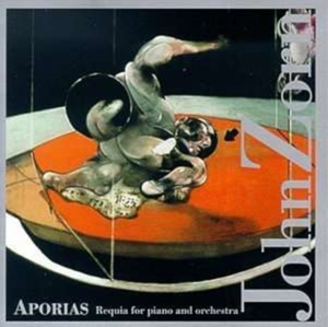 Zorn John - Aporias - Requia For Piano And Orch ryhmässä CD @ Bengans Skivbutik AB (3694622)