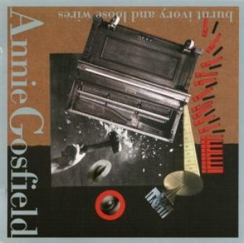 Gosfield Annie - Burnt Ivory And Loose Wires ryhmässä CD / Myydyimmät @ Bengans Skivbutik AB (3694625)