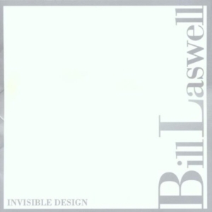 Laswell Bill - Invisible Design ryhmässä CD @ Bengans Skivbutik AB (3694629)
