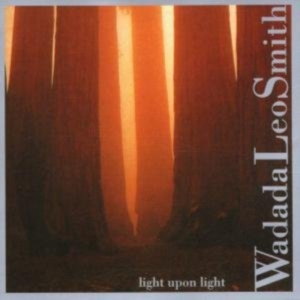 Wadada Leo Smith - Light Upon Light ryhmässä CD @ Bengans Skivbutik AB (3694631)