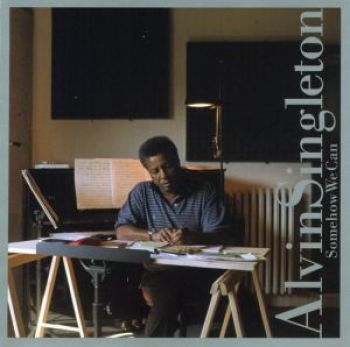 Singleton Alvin - Somehow We Can ryhmässä CD / Jazz/Blues @ Bengans Skivbutik AB (3694659)