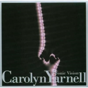 Yarnell Carolyn - Sonic Vision ryhmässä Övrigt /  @ Bengans Skivbutik AB (3694671)