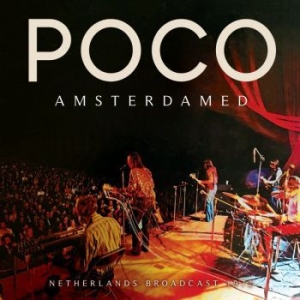 Poco - Amsterdamed (Live Broadcast 1972) ryhmässä CD @ Bengans Skivbutik AB (3700828)