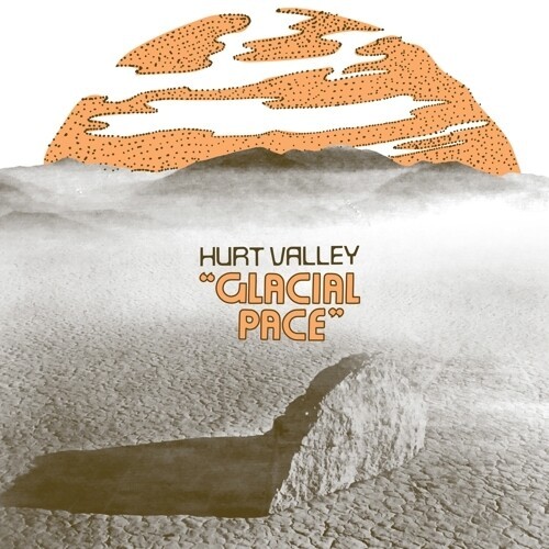 Hurt Valley - Glacial Pace ryhmässä VINYYLI / Rock @ Bengans Skivbutik AB (3700883)