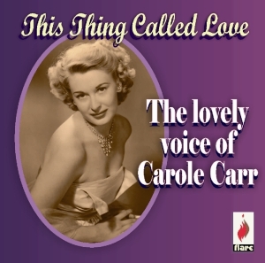 Carole Carr - This Thing Called Love ryhmässä CD @ Bengans Skivbutik AB (3700938)