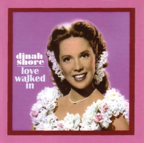Dinah Shore - Love Walked In ryhmässä CD / Pop @ Bengans Skivbutik AB (3700945)
