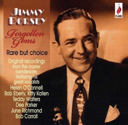 Jimmy Dorsey - Jimmy Dorsey - Forgotten Gems ryhmässä CD / Pop @ Bengans Skivbutik AB (3700970)