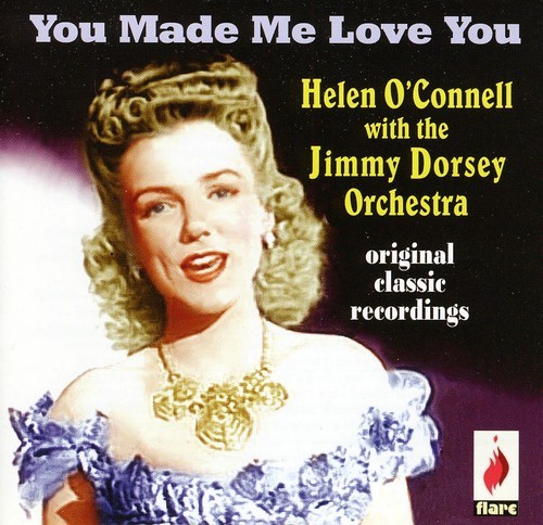 Helen & Helaine Delys O'connell - You Made Me Love You ryhmässä CD / Pop @ Bengans Skivbutik AB (3701013)