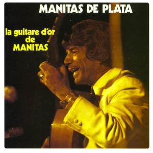 Manitas De Plata - La Guitare D'or De Manitas ryhmässä CD @ Bengans Skivbutik AB (3701673)