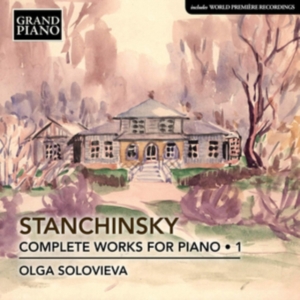 Stanchinsky Alexey - Complete Piano Works, Vol. 1 ryhmässä Externt_Lager / Naxoslager @ Bengans Skivbutik AB (3703998)