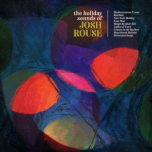 Josh Rouse - Holiday Sounds Of Josh Rouse ryhmässä CD @ Bengans Skivbutik AB (3704682)
