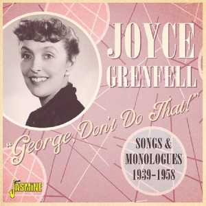 Joyce Grenfell - George, Don't Do That! ryhmässä CD @ Bengans Skivbutik AB (3704822)
