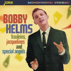 Bobby Helms - Frauleins, Jacquelines And Special Angels ryhmässä CD @ Bengans Skivbutik AB (3704828)