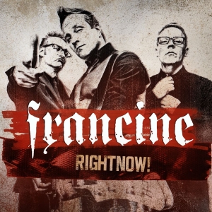Francine - Rightnow! ryhmässä CD / Finsk Musik,Pop-Rock @ Bengans Skivbutik AB (3705826)