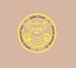 Zorn John - Hermetic Organ Vol.8 - For Antonin ryhmässä CD @ Bengans Skivbutik AB (3713488)