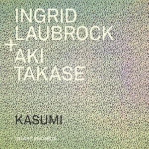 Laubrock Ingrid Takase Aki - Kasumi ryhmässä Externt_Lager / Naxoslager @ Bengans Skivbutik AB (3715409)