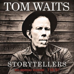 Waits Tom - Storytellers 2 Cd (Live Broadcast 1 ryhmässä Minishops / Tom Waits @ Bengans Skivbutik AB (3718294)
