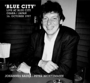 Johannes Bauer & Peter Brötzmann - Blue City ryhmässä CD @ Bengans Skivbutik AB (3719670)