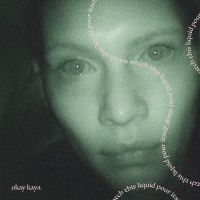 Okay Kaya - Watch This Liquid Pour Itself (Coke ryhmässä -Start Vinyl-N @ Bengans Skivbutik AB (3720623)