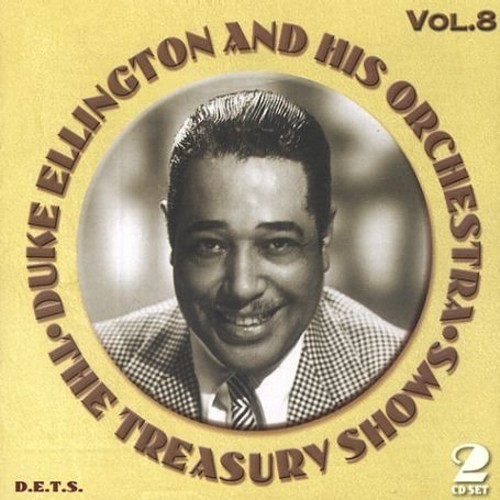 Duke Ellington And His Orchestra - The Treasury Shows, Vol. 8 ryhmässä CD / Jazz/Blues @ Bengans Skivbutik AB (3721692)