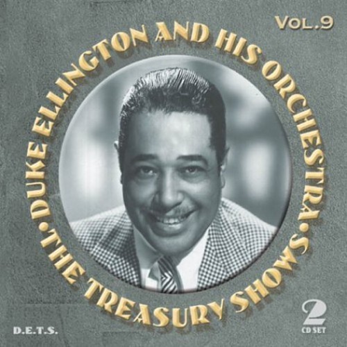 Duke Ellington And His Orchestra - The Treasury Shows, Vol. 9 ryhmässä CD / Jazz/Blues @ Bengans Skivbutik AB (3721693)
