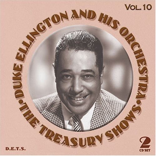 Duke Ellington And His Orchestra - The Treasury Shows, Vol. 10 ryhmässä CD / Jazz/Blues @ Bengans Skivbutik AB (3721694)