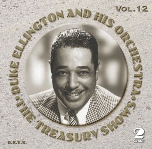 Duke Ellington And His Orchestra - The Treasury Shows Vol 12 ryhmässä CD / Jazz/Blues @ Bengans Skivbutik AB (3721696)