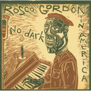 Gordon Rosco - No Dark In America ryhmässä CD @ Bengans Skivbutik AB (3722755)